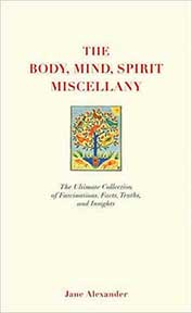 THE BODY, MIND, SPIRIT MISCELLANY
